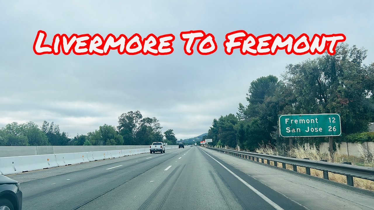 LIVERMORE TO FREMONT CALIFORNIA DRIVE