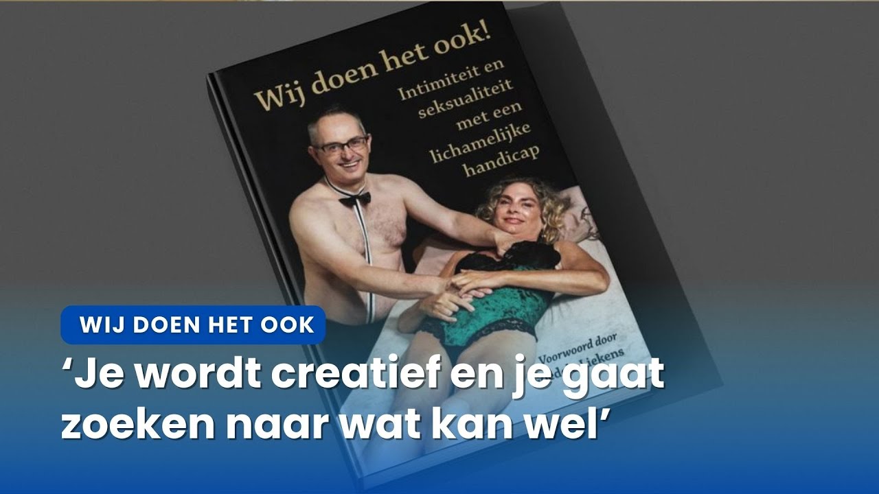 Seks met een handicap: Emile en Veroni willen taboe doorbreken | VML Nieuws