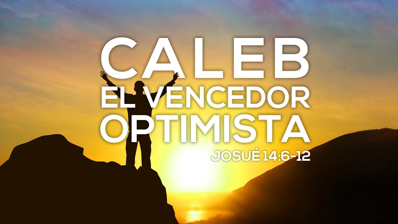 Caleb El Vencedor Optimista - Luis Parada