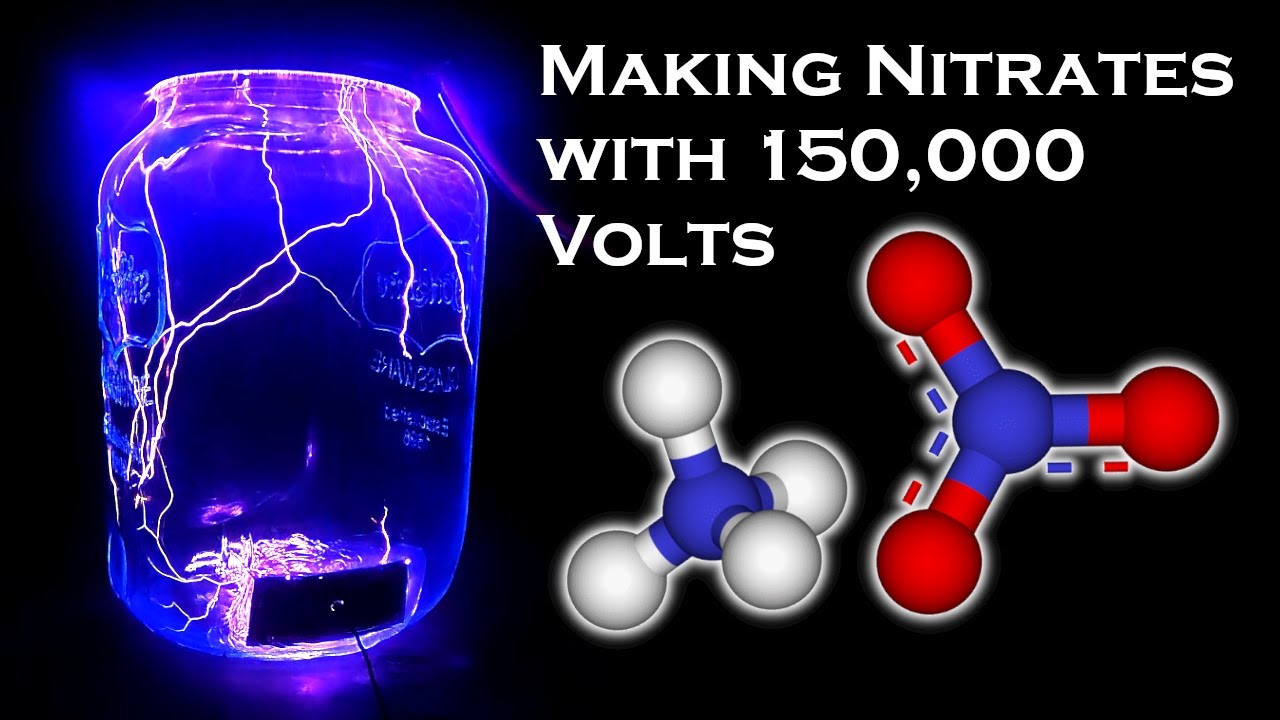 Making Nitrates with 150,000 Volts