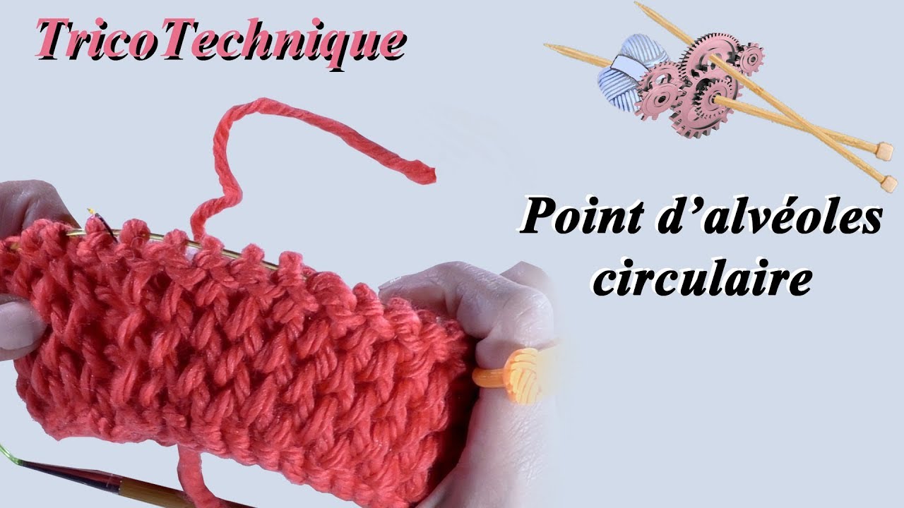Tuto tricot : Point d'alvéoles circulaire