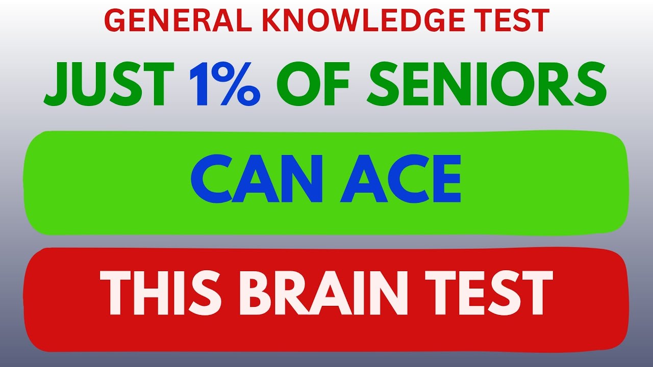 🧠 JUST 1% OF SENIORS CAN ACE THIS BRAIN TEST! 😲🔥! | GENERAL KNOWLEDGE QUIZ