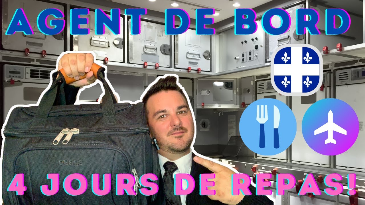 La Vraie Vie d'un Agent de bord! 4 Jours de repas