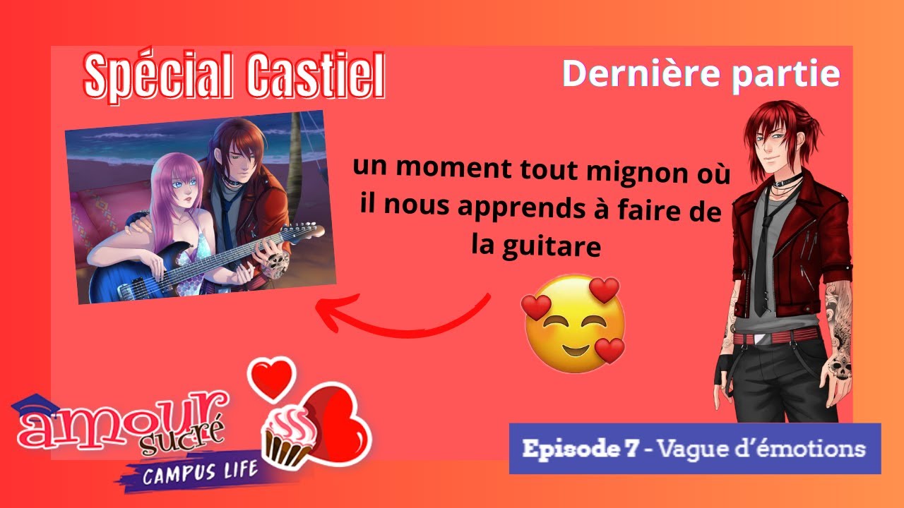 🧁 A.S Campus Life - Episode 7 : Vagues d'émotions - Dernière partie - Spécial Castiel 🧁