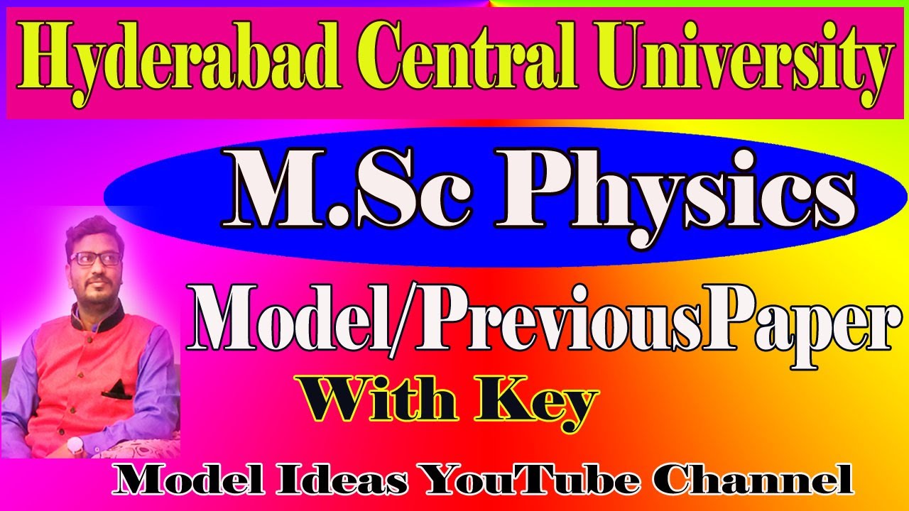 Hyderabad Central University M.Sc Physics Previous/ Model Paper Model Ideas Rajendhar Bondla