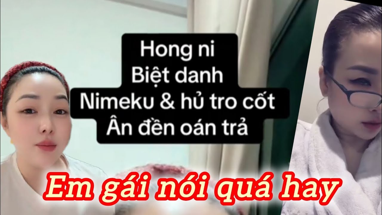 Em gái nói về Ni ma cô rất hay 