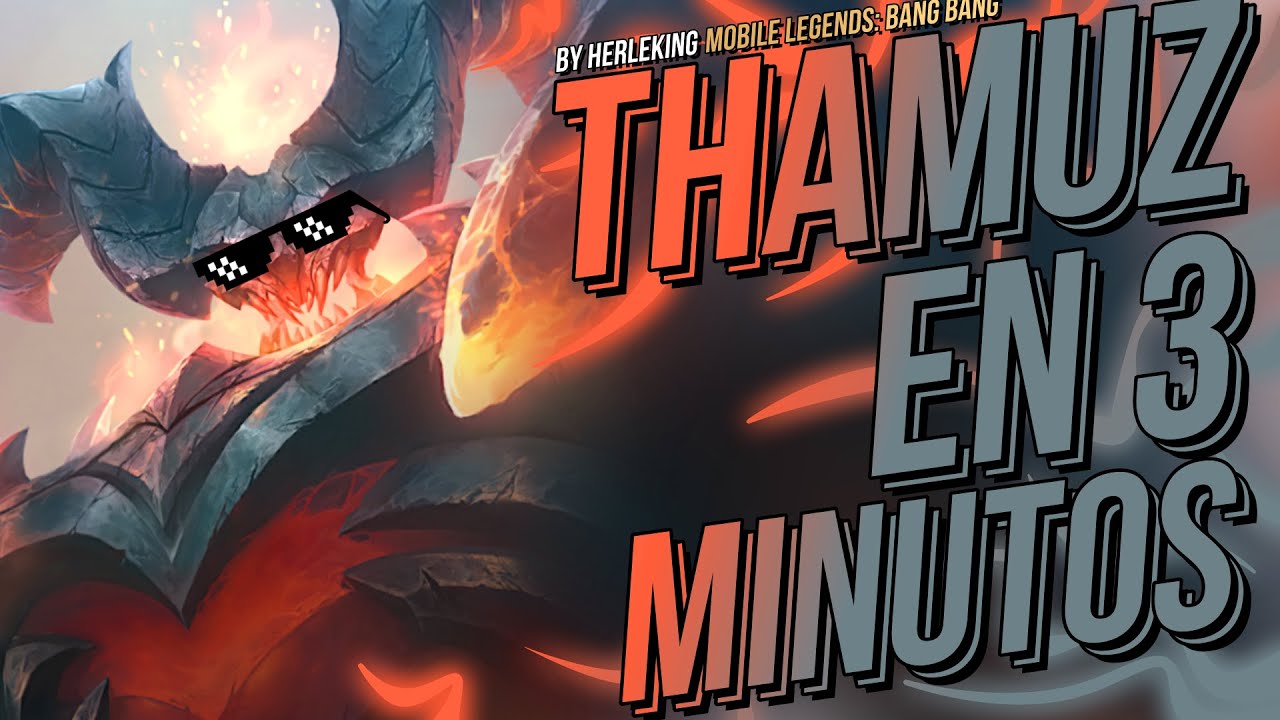 THAMUZ EN 3 MINUTOS 👹Como usar a Thamuz, Thamuz Gu&iacute;a, tutorial - MOBILE LEGENDS: BANG BANG