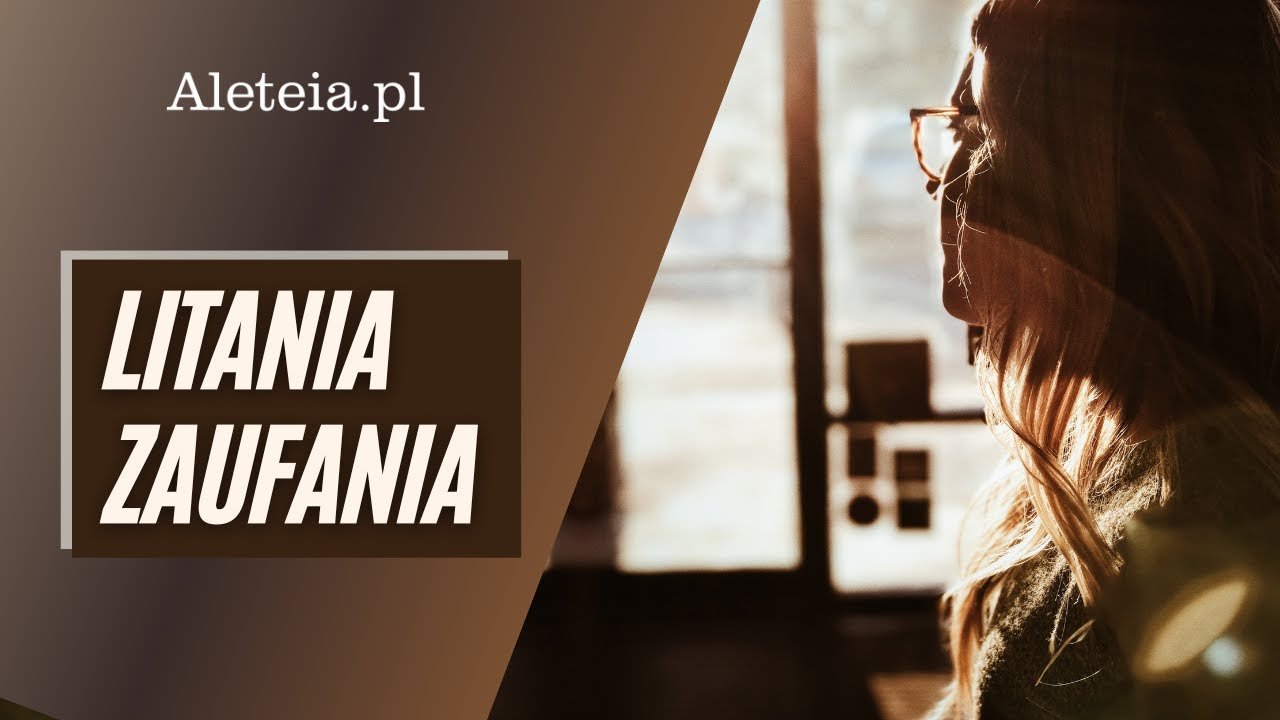 Litania zaufania - przepiękna i pełna pokory modlitwa