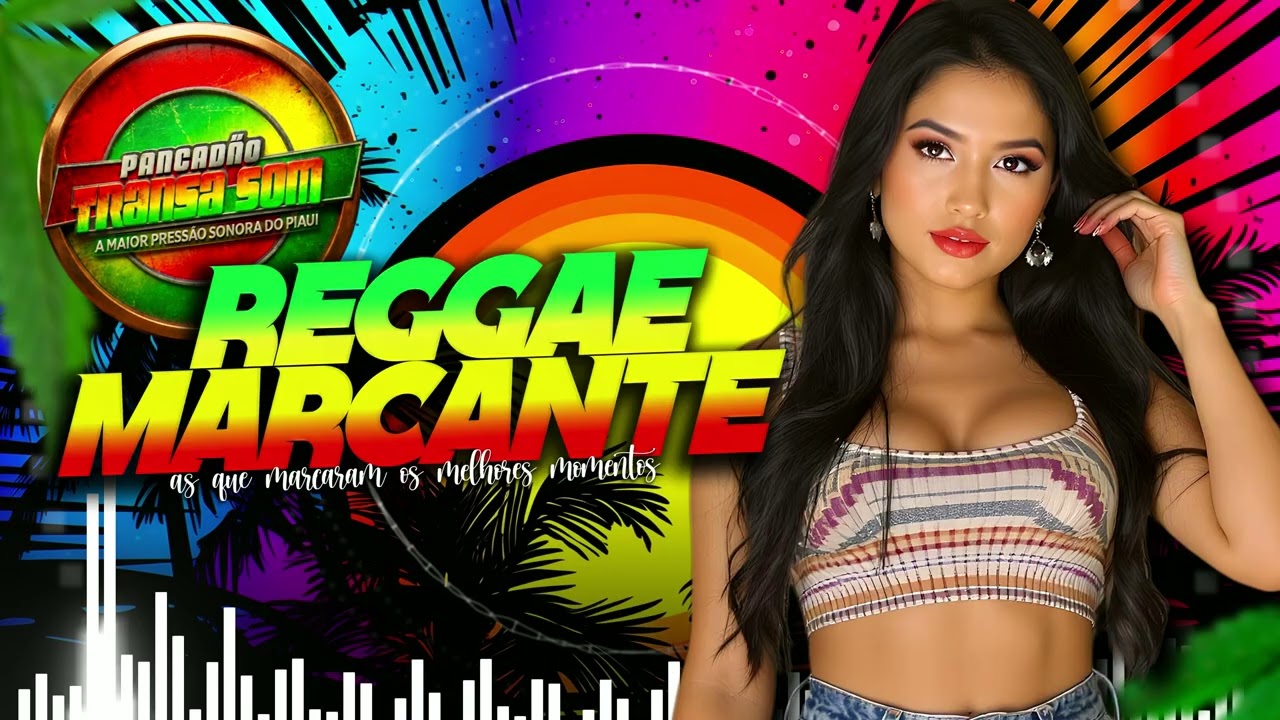 REGGAE MARCANTE 2019: A Seleção que Não Pode Faltar no seu Paredão! 🇯🇲🔥