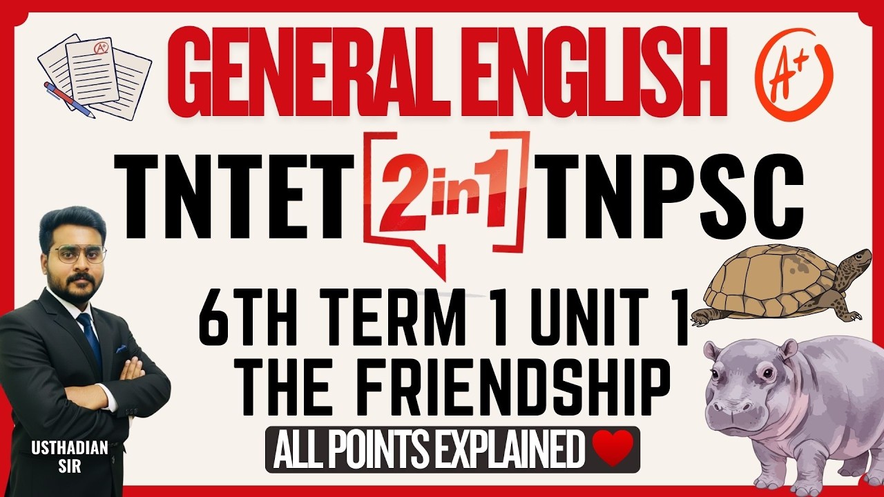 TNTET & TNPSC General English Free Class | The Friendship (6th Std Unit 1)