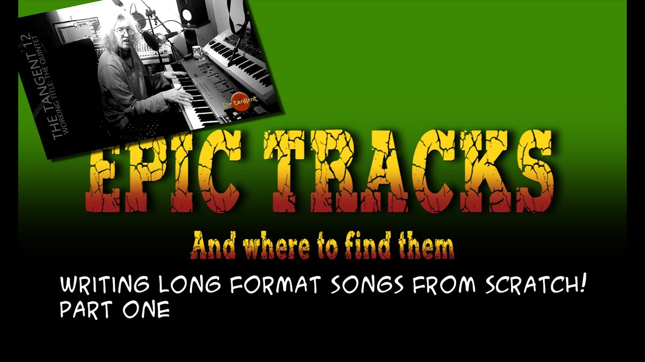 Epic Songs And How I Write Them!