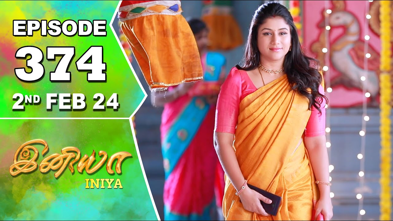 Iniya Serial | Episode 374 | 2nd Feb 2024 | Alya Manasa | Rishi | Saregama TV Shows Tamil