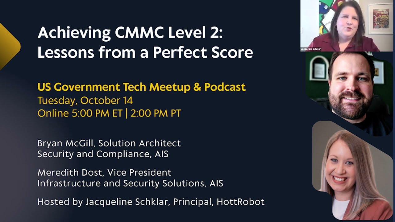 How AIS Earned a Perfect Score on Their First CMMC Level 2 Assessment | U.S. GovTech