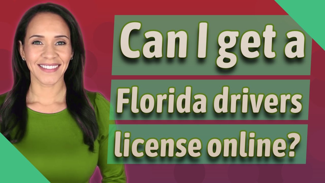 Can I get a Florida drivers license online?