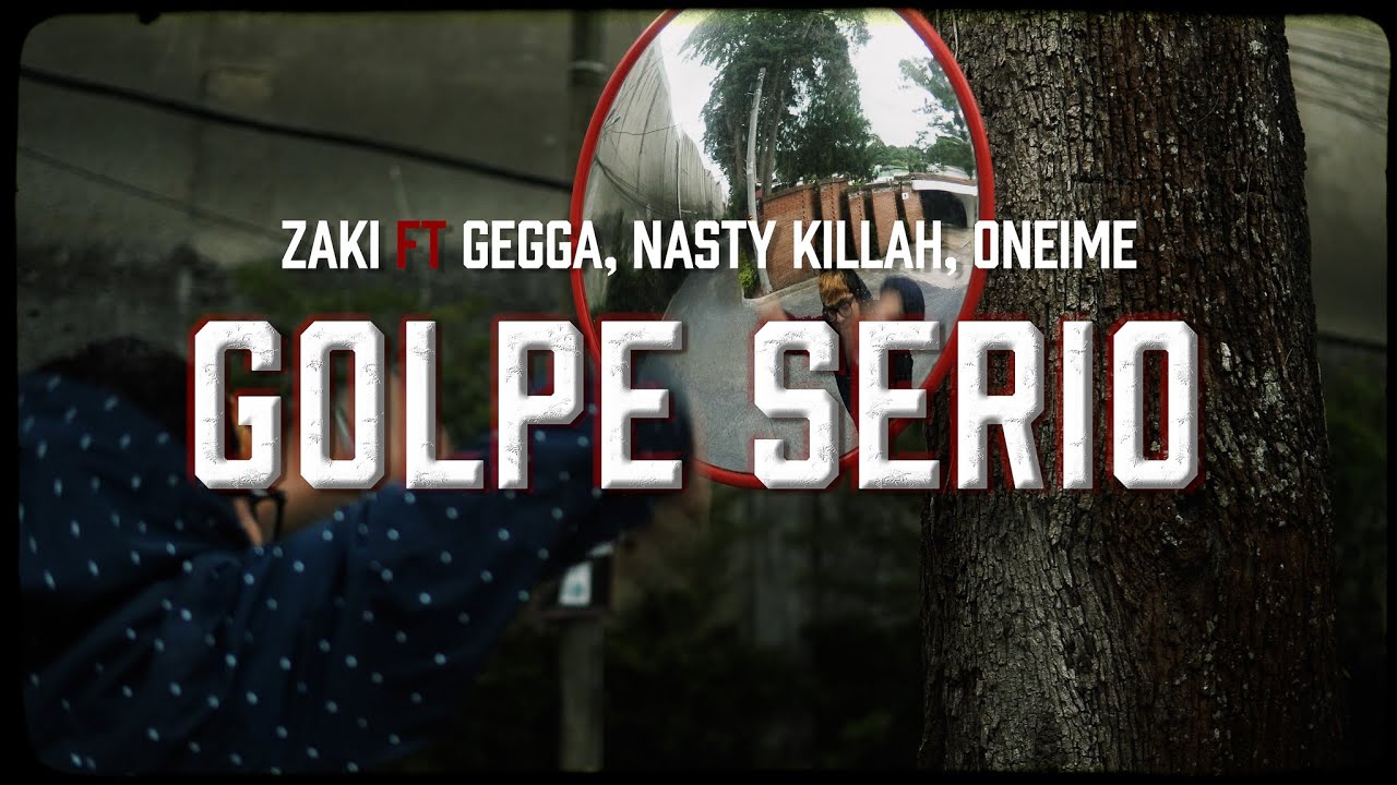 ZAKI Ft Gegga, Nasty Killah, Oneime - GOLPE SERIO