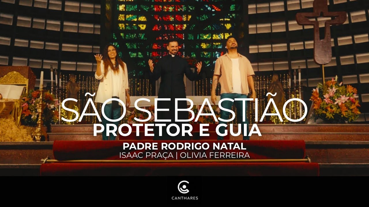 Padre Rodrigo Natal, Isaac Pra&ccedil;a, Ol&iacute;via Ferreira - S&atilde;o Sebasti&atilde;o Protetor e Guia (Clipe Oficial)