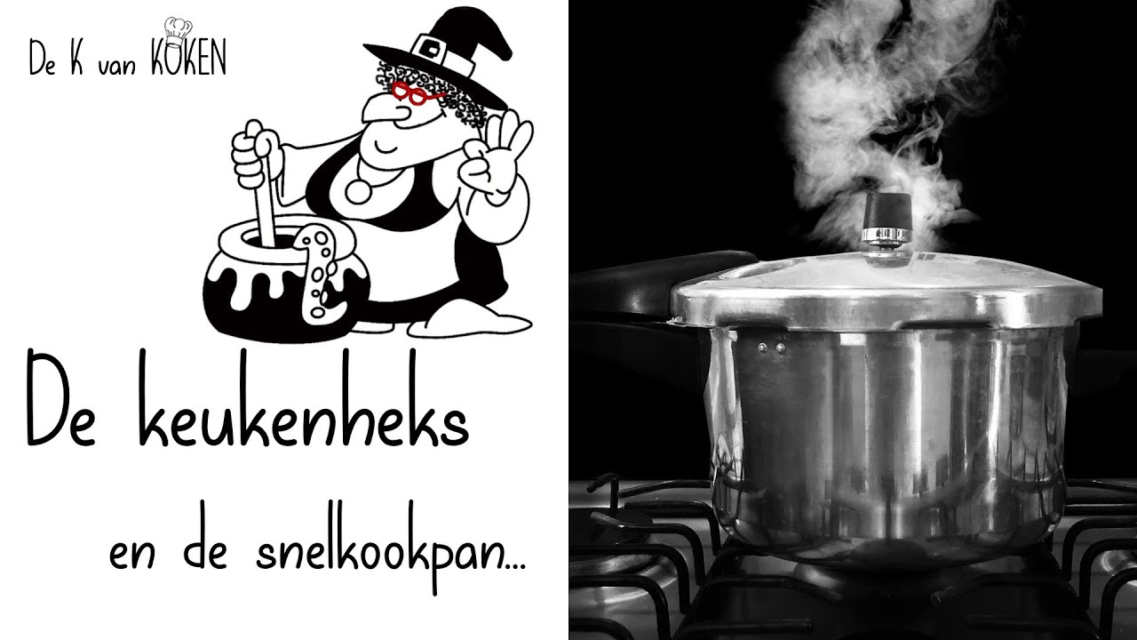 🧙🏼‍♀️ De Keukenheks - kookt met de snelkookpan