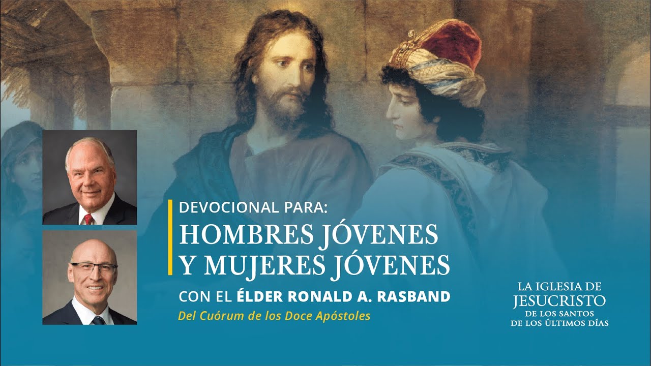 Devocional especial para la juventud con el Élder Ronald A. Rasband