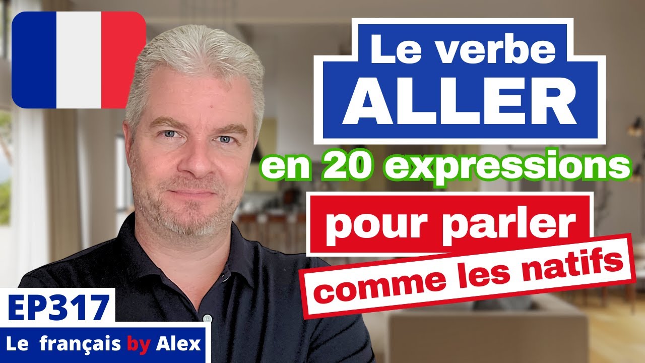 Maîtriser le verbe ALLER : 20 expressions pour parler comme un natif ! 🇫🇷