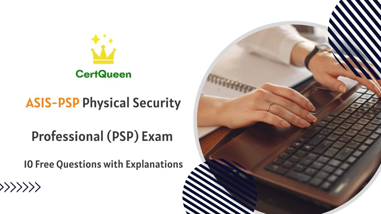 ASIS-PSP Physical Security Professional (PSP) Exam | 10 Free Questions with Explanations