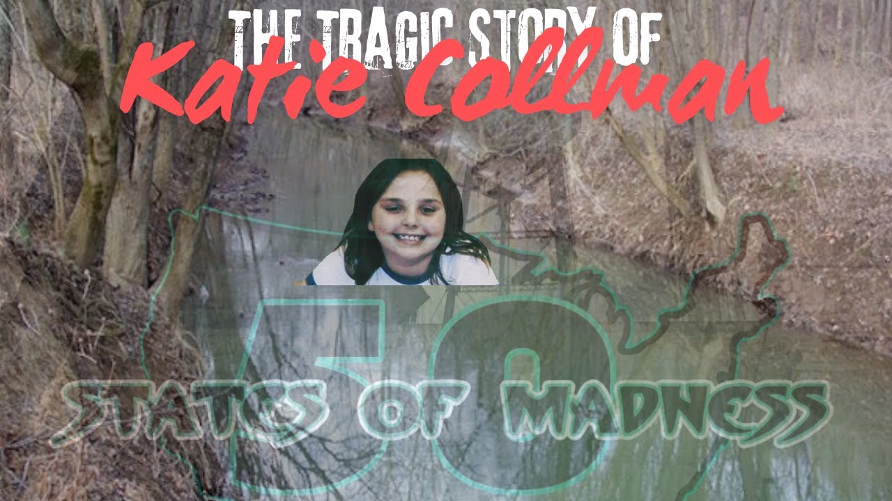 The Tragic Story of Katie Collman