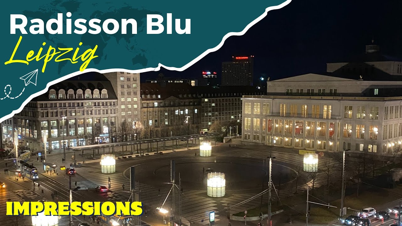 Impressions Radisson Blu Leipzig