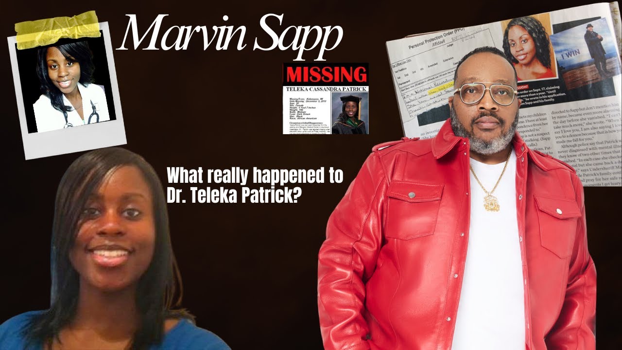 Marvin Sapp: Dr. Teleka Patrick&rsquo;s Mother Still Has Questions while your new $40,000 heist unfolds.
