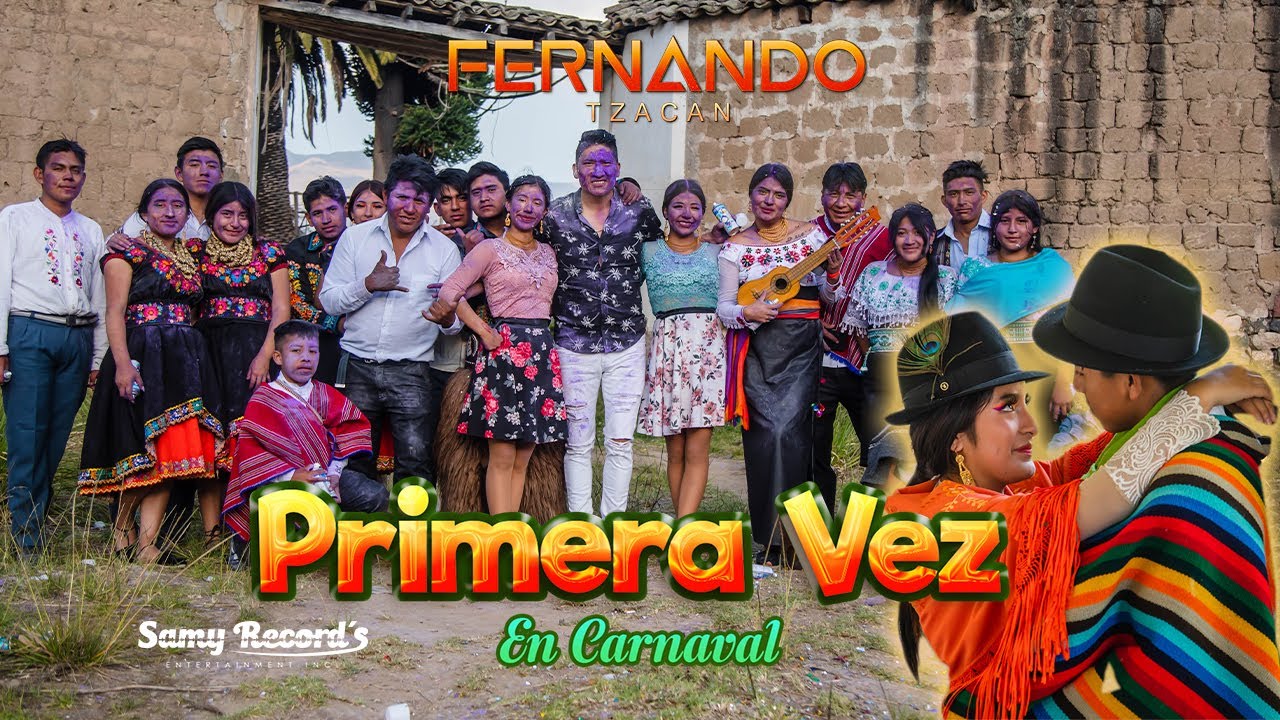 PRIMERA VEZ EN CARNAVAL | Fernando Tzacan [video oficial]