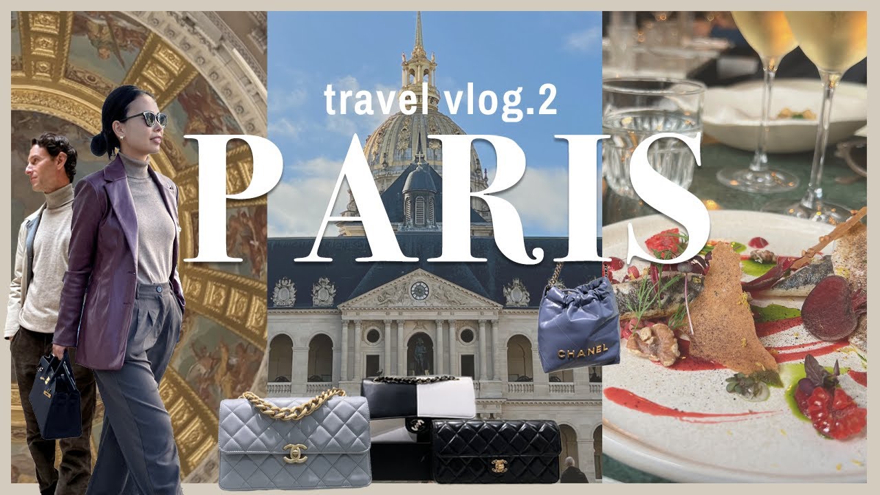 Paris 2🇫🇷シャネル本店とパリの美食レストラン、そしてナポレオンが眠るアンヴァリットへ