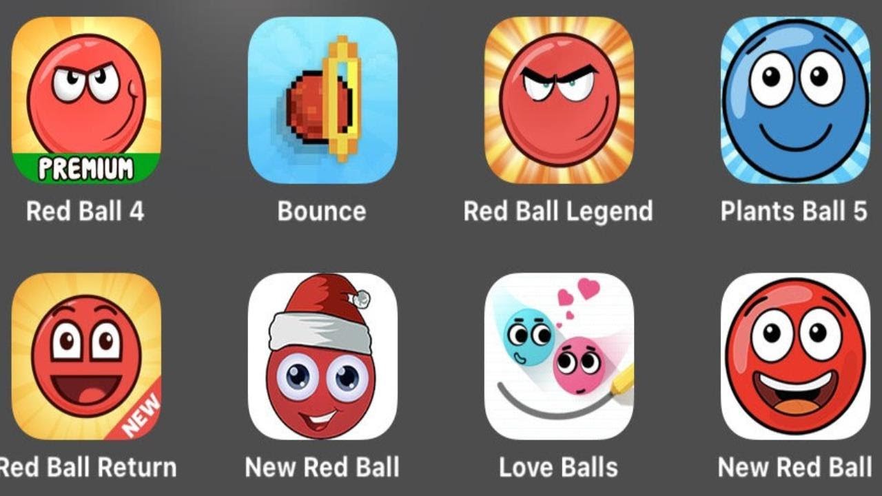 Red Ball 4,Bounce Ball,Red Ball Legend,Plants Ball 5,Red Ball Return,New Red Ball,Love Balls