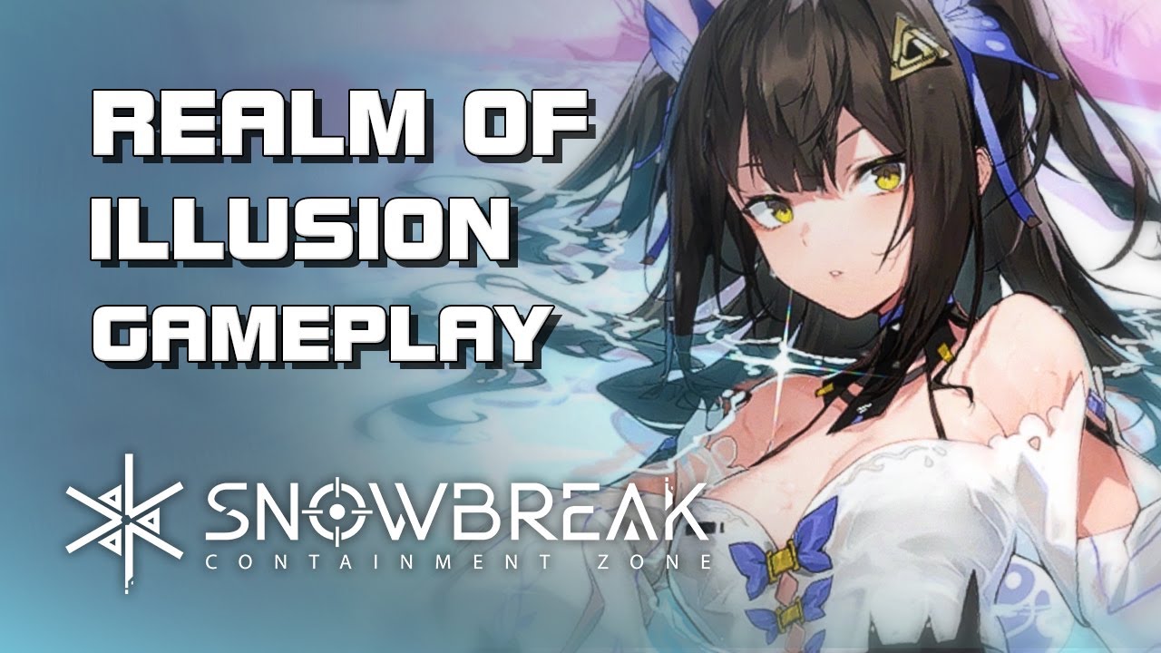 Snowbreak - Realm of Illusion Gameplay - F2P - Mobile/PC - Global
