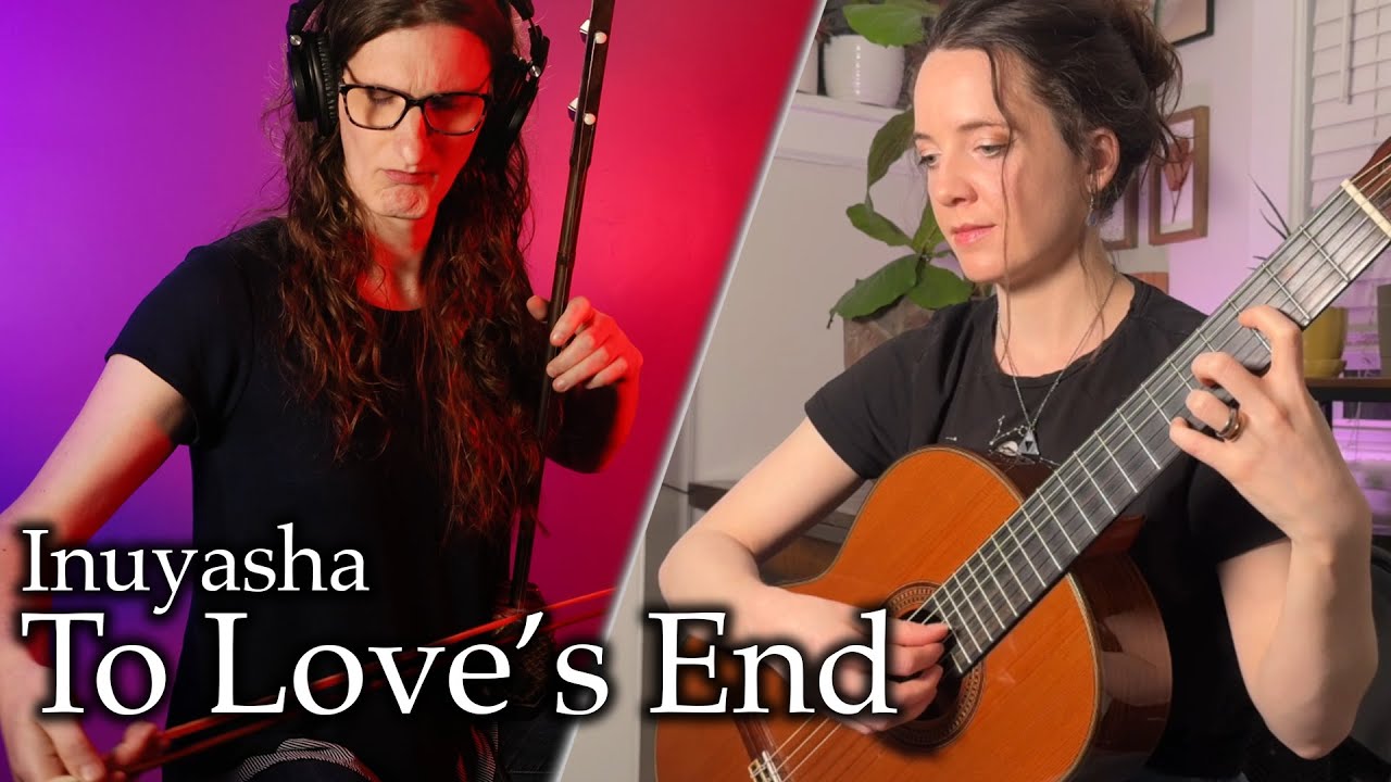 To Love's End (Inuyasha) - [Erhu and Guitar] ft. Amanda Kaya