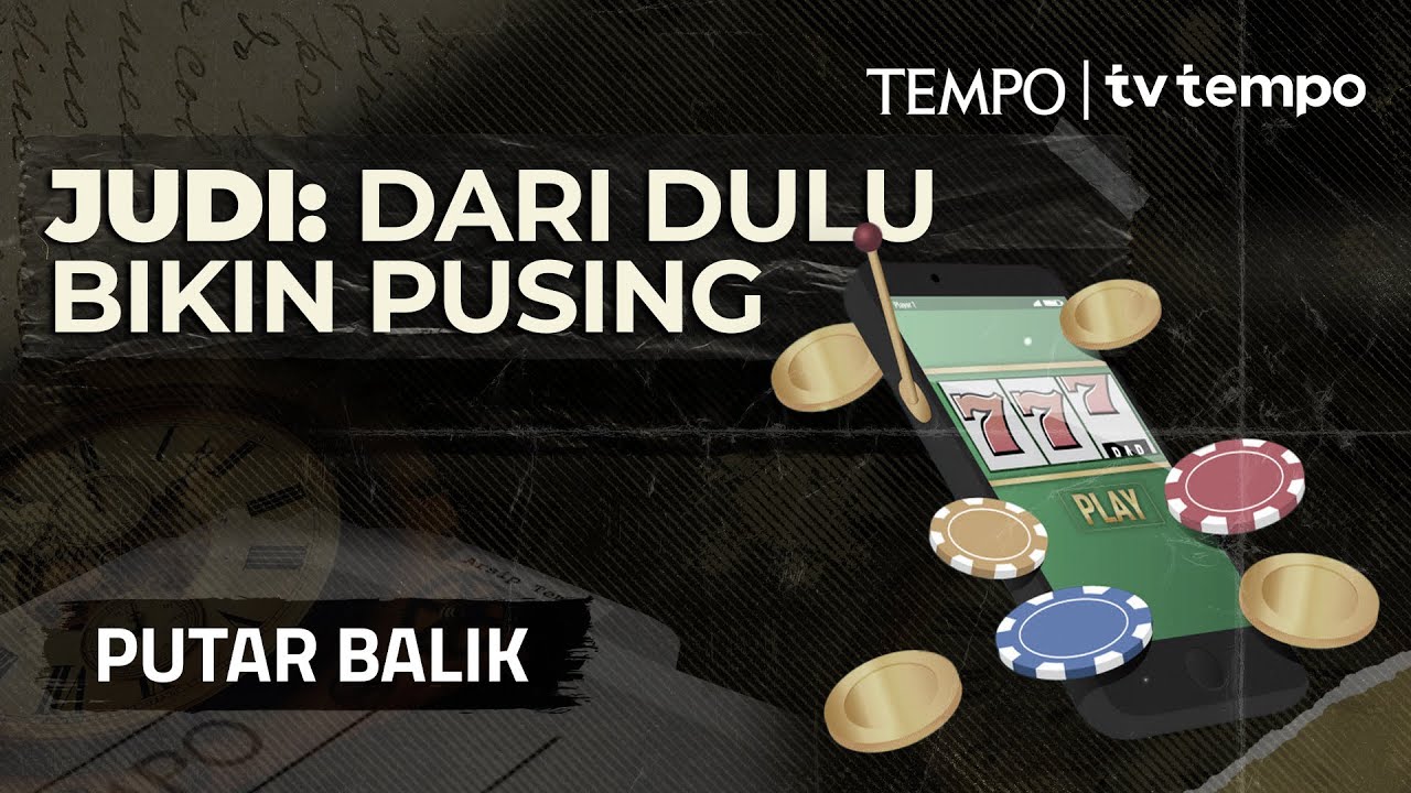 Sejarah Judi di Indonesia | PUTAR BALIK