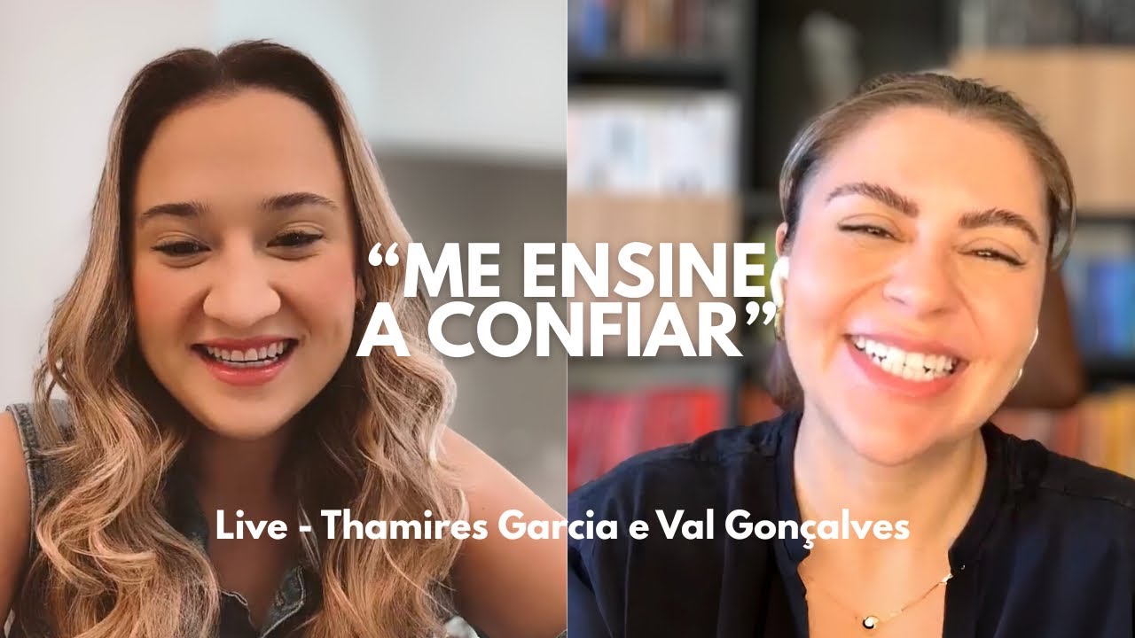 Me ensine a confiar - Thamires Garcia e Val Gonçalves | Live do Instagram