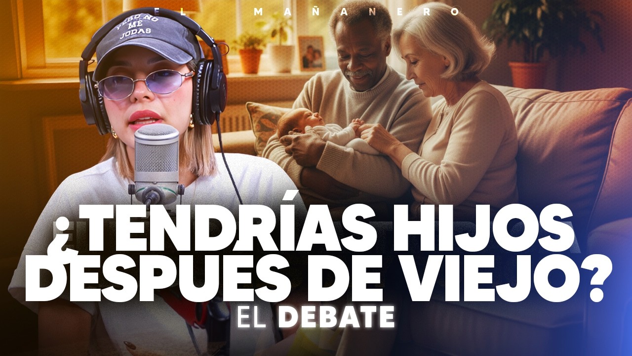 PAREJA EN PROBLEMAS! ¿Tendrías Hijo después de Viejo? - El Debate