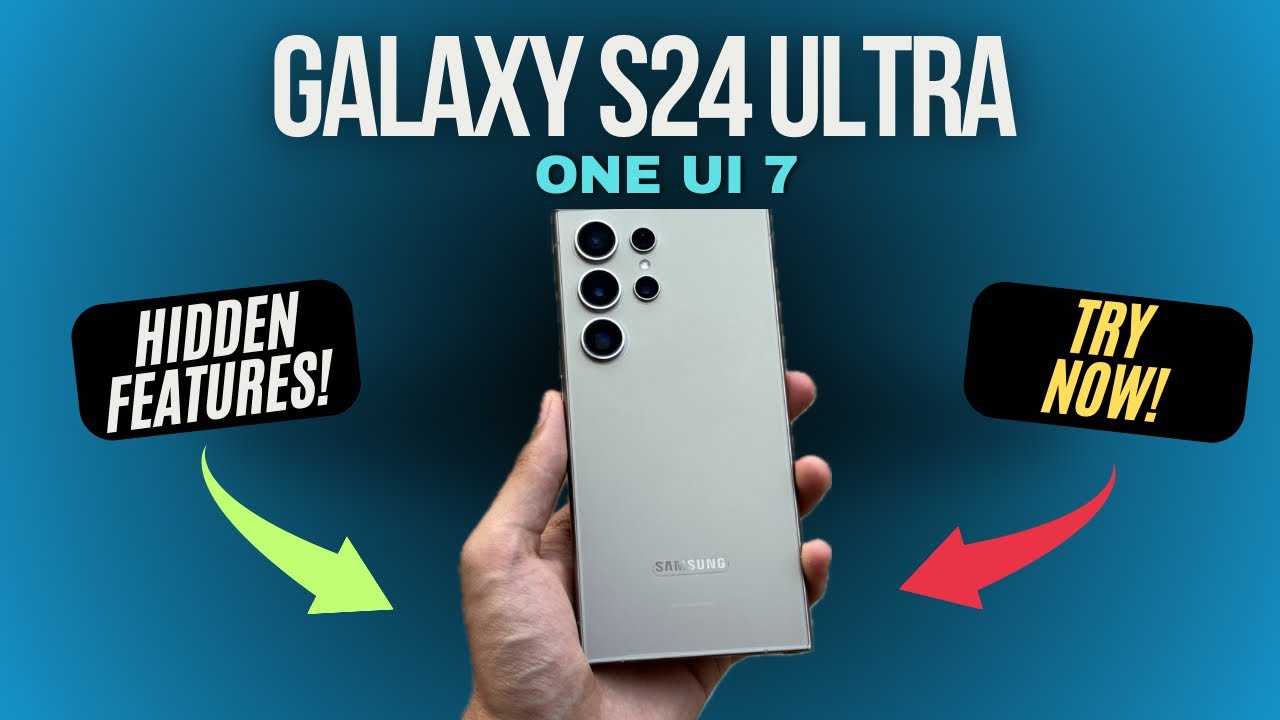 Galaxy S24 Ultra Hidden Tricks in One UI 7 - You&rsquo;ll Be Surprised!