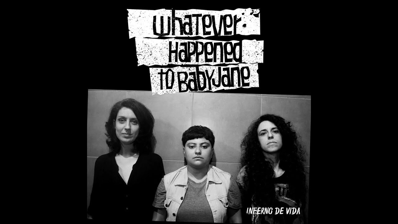 Whatever Happened To Baby Jane - Inferno de Vida - 2017 (Legendado) FULL ALBUM LYRICS