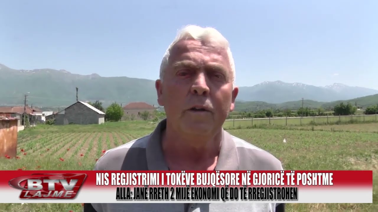 Nis per here te pare regjistrimi i tokave ne Gjorice - Bulqiza Tv