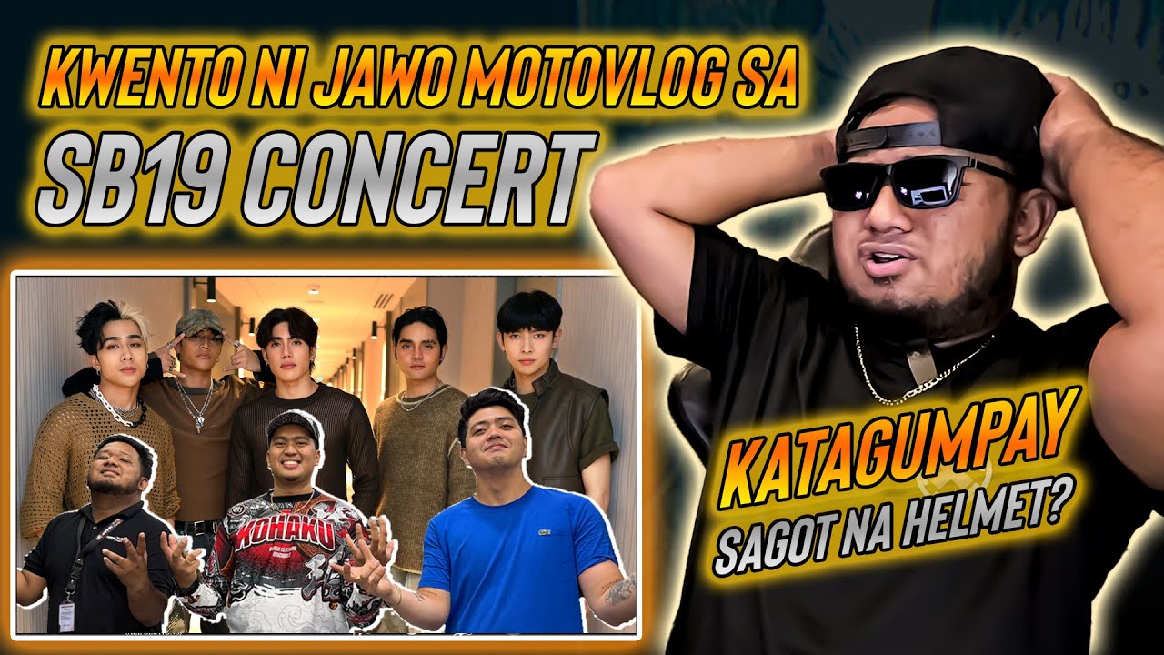 SB19 CONCERT DAY2 | JAWO MOTOVLOG NAGKWENTO NG EXPERIENCE SA CONCERT. KATAGUMPAY MAMIMIGAY NG HELMET