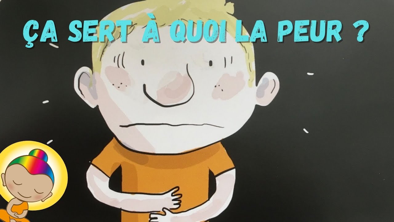 POURQUOI ON A PEUR ? - Explication d'une émotion pour les enfants à partir de 5 ans