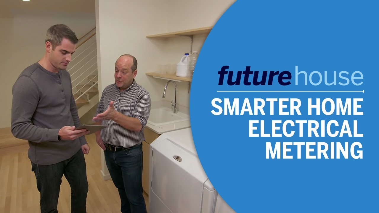 Smarter Home Electrical Metering | Future House | Ask This Old House