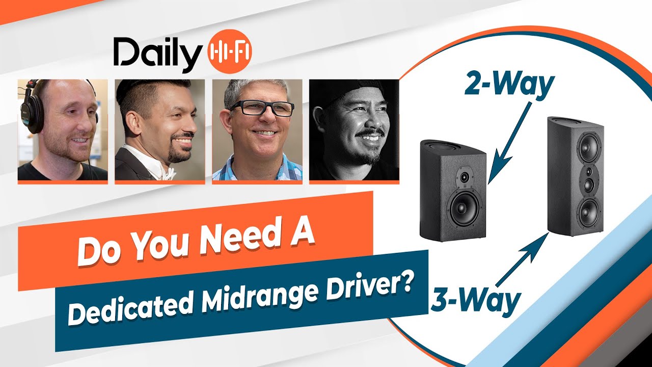 Do You Really Need A Dedicated Midrange? 2 Way Or 3 Way Speakers?