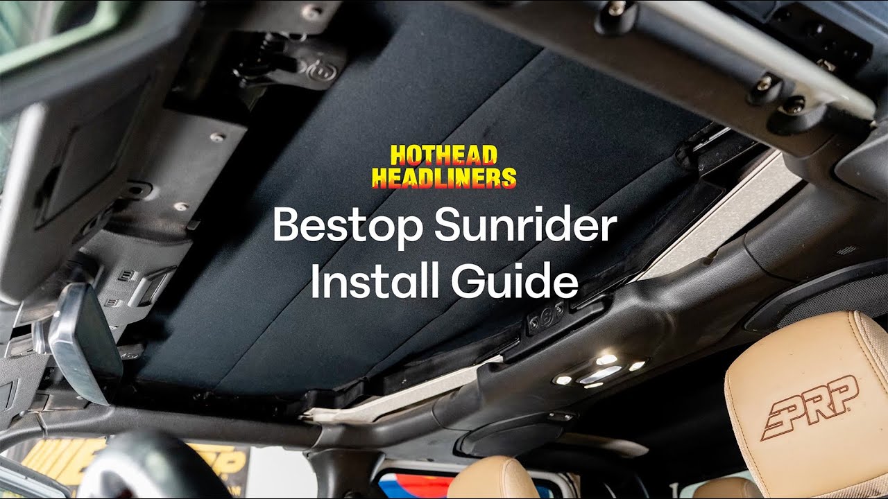 Hotheads Headliner Install Guide - Sunrider for Hardtop