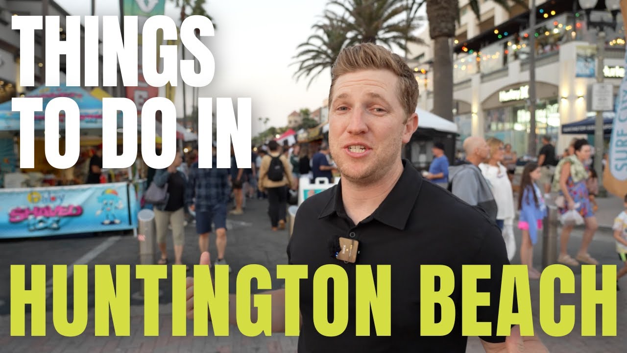 Top Things to Do in Huntington Beach - Ultimate Huntington Beach Bucketlist