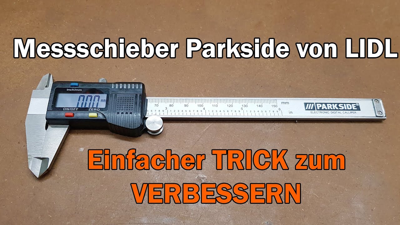 Einfacher Trick um den Messschieber Parkside von Lidl zu verbessern