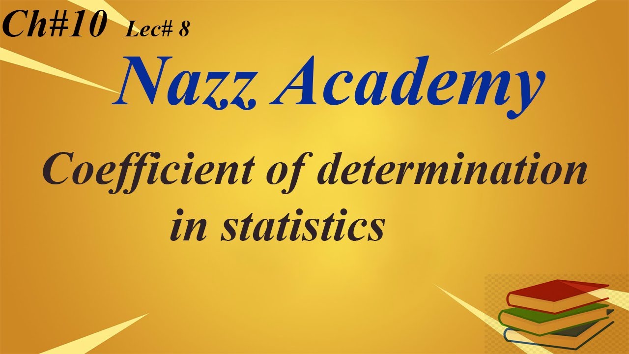 Coefficient of determination in statistics ch 10 lec 8