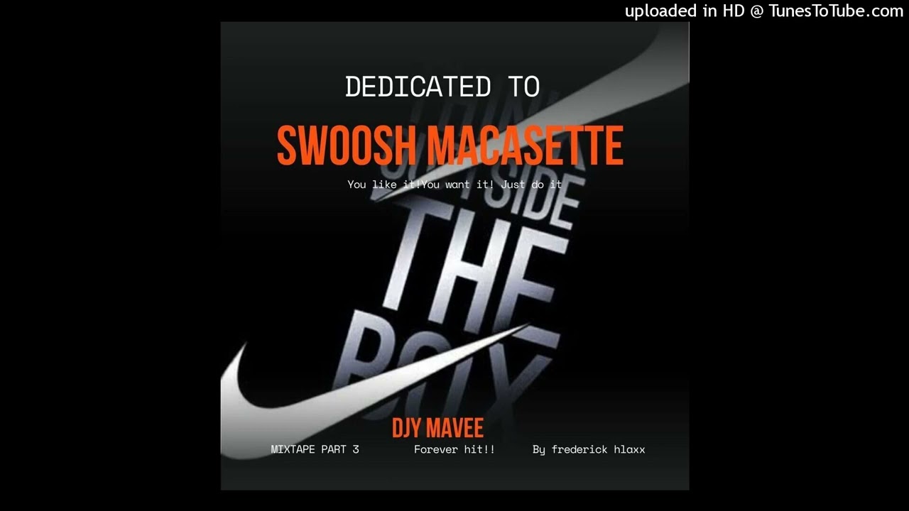 018_DEDICATED TO SWOOSH MACASETTE PT.3
