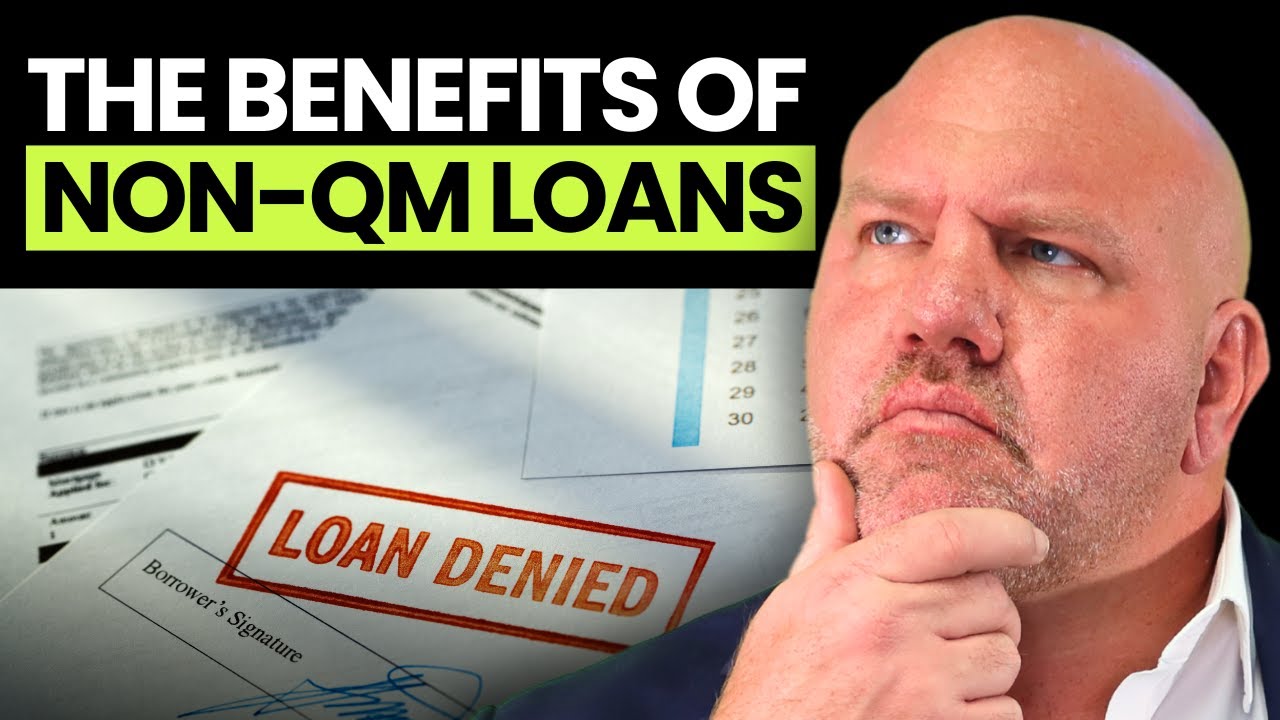 What Is A Non-QM Loan & What Are The Benefits?