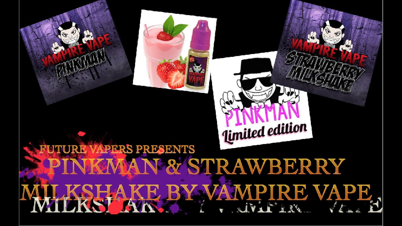 Pinkman & Strawberry Milkshake from Vampire Vape