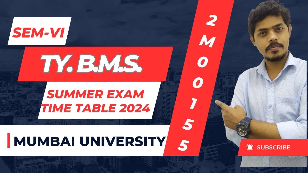 2M00155 TYBMS SEM-VI Summer Exam Time Table 2024l Mumbai University l Mukund Sir